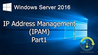 41 Implementing and managing IPAM in Windows Server 2016 Step by Step guide [upl. by Ronel]