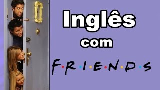 Aprenda inglês com séries  FRIENDS S08E02 [upl. by Cindi]