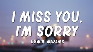 Gracie Abrams  I Miss You Im Sorry Lyrics [upl. by Ammadis]