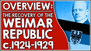 Overview Weimar Republic recovery 19241929 [upl. by Ahsauqal913]