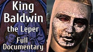 Baldwin IV  The Leper Crusader King  Full Documentary [upl. by Asiela]