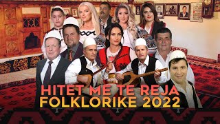 Hitet me te reja folklorike 2022 [upl. by Izmar]