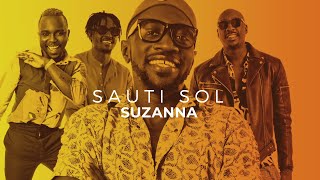 Sauti Sol  Suzanna  RemixStudio  Channel O [upl. by Normie]