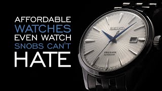 20 Affordable Watches Even Watch Snobs Cant Hate [upl. by Nodnarbal442]