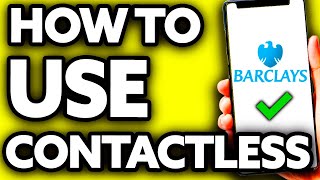 How To Use Barclays Contactless Mobile Very EASY [upl. by Mohammad29]