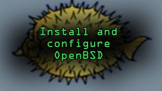 Install amp Configure a Secure Open BSD Virtual Machine Tutorial [upl. by Idissak]