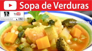 SOPA DE VERDURAS  Vicky Receta Facil [upl. by Ahsilif]