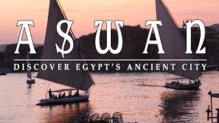 Aswan Discover Egypts ancient city [upl. by Baldridge]