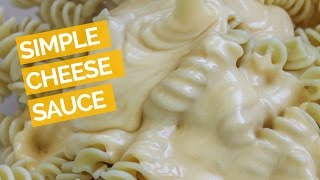 Easy Cheese Sauce Recipe [upl. by Leahcimrej]