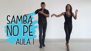 Samba no Pé  Aula 1 [upl. by Eiramacissej]