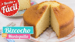 BIZCOCHO DE MANTEQUILLA  Receta fácil  Quiero Cupcakes [upl. by Ioyal]