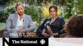 CBC News The National  Meghan and Harry’s Oprah interview Vaccine optimism  March 7 2021 [upl. by Graehl]