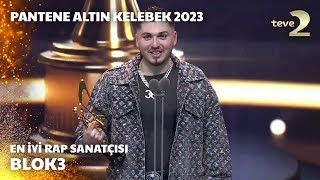 Pantene Altın Kelebek 2023 En İyi Rap Sanatçısı – BLOK3 [upl. by Cate]