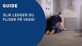 Få det gjort  Baderom  Slik legger du fliser på vegg [upl. by Gaiser]