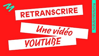 Comment Retranscrire Une Vidéo Youtube en Texte [upl. by Eillat601]