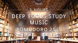 Deep Focus Study Music With Pomodoro Technique Timer 255  Stay Focused amp Work With Ambient Music [upl. by Warfore]