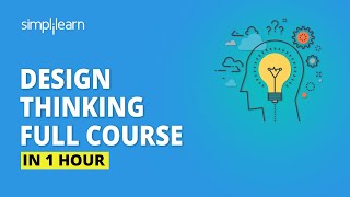 Design Thinking Full Course  Design Thinking Process  Design Thinking For Beginners  Simplilearn [upl. by Zertnom]