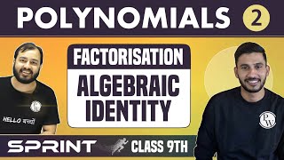 Polynomials 02  Factorisation  Algebraic Identity Class 9  NCERT  Sprint [upl. by Iilek]