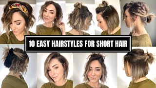 10 Easy Hairstyles for Short Hair [upl. by Aierbma]