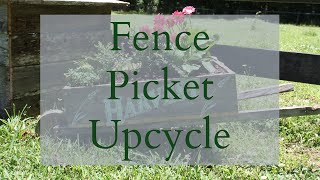 Fence Picket DIY  Trash to Treasure  Wood Upcycle  Upcycle DIY [upl. by Calv]