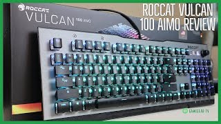 Roccat Vulcan 100 AIMO mechanical keyboard Review GameGear TV Roccat Vulcan 120 AIMO compared [upl. by Dimo]