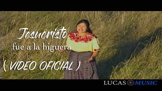 Maria Pilara LucasJesucristo fue a la higueraVideo Oficial [upl. by Haropizt]