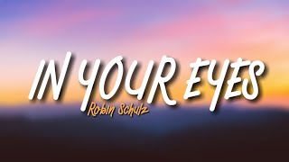 Robin Schulz  In Your Eyes Lyrics [upl. by Shiri373]