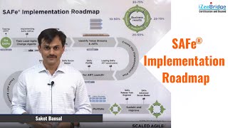 SAFe Implementation Roadmap By Saket Bansal  iZenBridge [upl. by Nrobyalc]