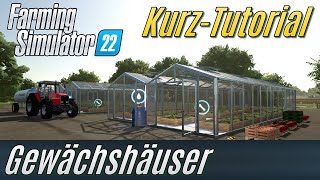 LS22 KurzTutorial Gewächshäuser [upl. by Sheeree237]