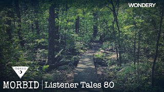 Listener Tales 80  Morbid  Podcast [upl. by Odlabu]