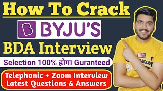 How To Crack BYJUS BDA Interview  BYJUS Interview Questions  BYJUS Zoom Interview Questions [upl. by Aisatsan]