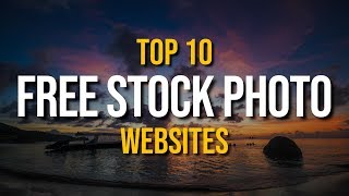 Top 10 Best FREE STOCK PHOTO Websites [upl. by Elleinnod]