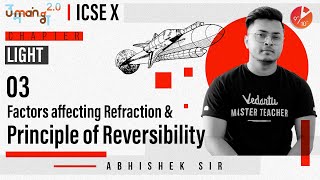 Light L3  Factors affecting Refraction amp Principle of Reversibility  ICSE Class 10 Physics  Umang [upl. by Amadis]