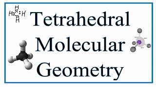 Tetrahedral Molecular Geometry and Bond Angles [upl. by Afirahs600]