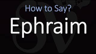 How to Pronounce Ephraim CORRECTLY [upl. by Enelyk431]