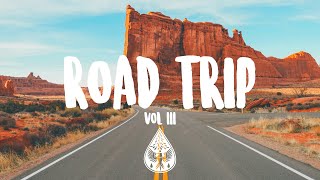 Road Trip 🚐  An IndiePopRock Playlist  Vol 3 [upl. by Isla]