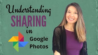 Understanding Sharing in Google Photos [upl. by Adiana]