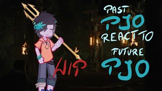 past PJO react to future DESCRIPTION [upl. by Ynattir814]