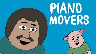 Piano Movers [upl. by Vashtia]