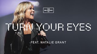 Turn Your Eyes feat Natalie Grant  The Belonging Co [upl. by Frisse]