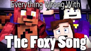 Everything Wrong With The Foxy Song In 11 Minutes Or Less [upl. by Eldoree]