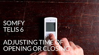 Telis 6 how to adjust the time of opening or closing [upl. by Donella]