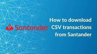 How to Download a CSV Bank Statement Using Santander [upl. by Kluge]