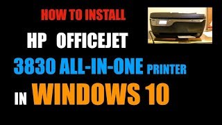 How To Install HP Officejet 3830 Printer In WINDOWS 10 review [upl. by Gimpel]