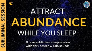 ATTRACT ABUNDANCE WHILE YOU SLEEP  Subliminal Affirmations amp Relaxing Rain Sounds DARK SCREEN [upl. by Linson842]