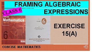 FRAMING ALGEBRAIC EXPRESSIONS EXERCISE 15A [upl. by Brigid]