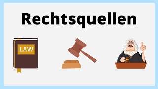 Rechtsquellen  geschriebenes Recht Gewohnheitsrecht Richterrecht  einfach erklärt [upl. by Neehsar]