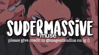 muse  supermassive black hole edit audio [upl. by Gore]