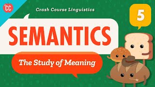 Semantics Crash Course Linguistics 5 [upl. by Ynnij]