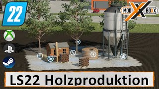 LS22 Mods  Holzproduktion  Landwirtschafts Simulator 22 [upl. by Jessalyn]